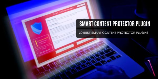 Keep Your Content Safe with the Smart Content Protector Plugin